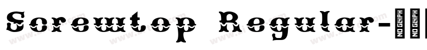 Screwtop Regular字体转换